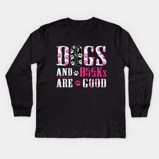 Dogs And Books Are Good Kids Long Sleeve T-Shirt